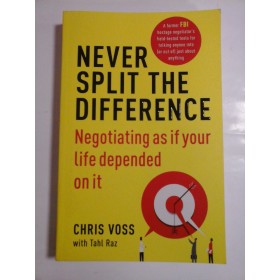 NEVER SPLIT THE DIFFERENCE - CHRIS VOSS